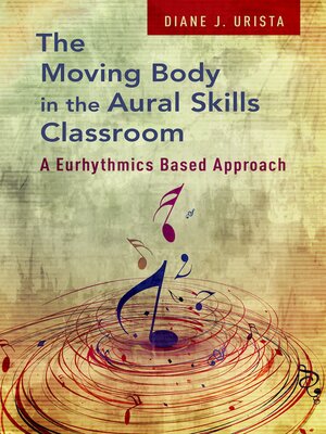 cover image of The Moving Body in the Aural Skills Classroom